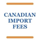 Chart showing Canadian import fee breakdown including duty, tax, and brokerage
