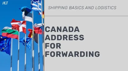 graphic of international flags, Jet Worldwide logo and the headline “Canada Address for Forwarding