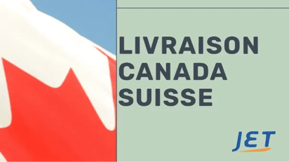 graphic Livraison Canada  Suisse