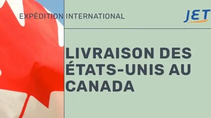 Livraison des États Unis au Canada