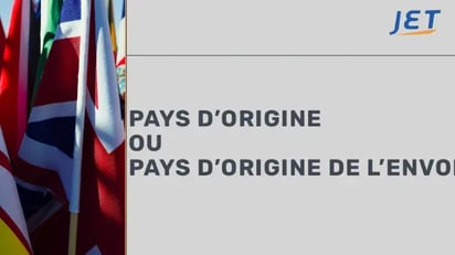 Un groupe de drapeaux internationaux avec le titre “Pays d’origine  ou  pays d’origine de l’envoi