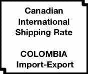 SHIPPING RATE CANADA COLOMBIA
