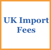 UK Import fees