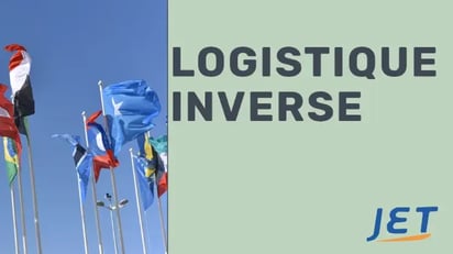 Un groupe de drapeaux internationaux avec le titre “logistique inverse